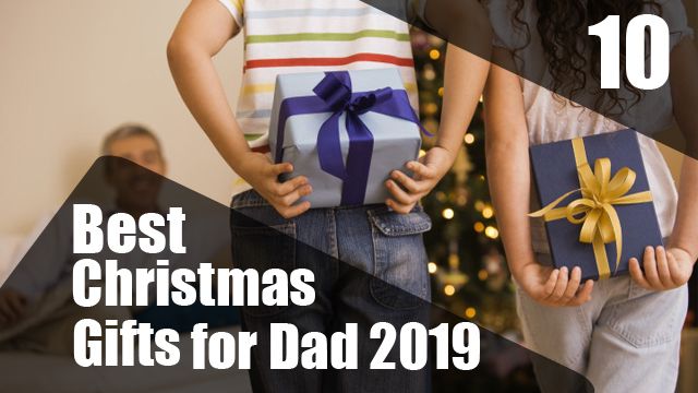 10-Best-Christmas-Gifts-for-Dad-2019