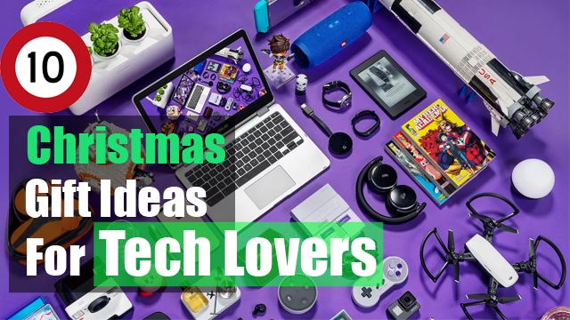 The-10-Best-Christmas-Gift-Ideas-for-Tech-Lovers